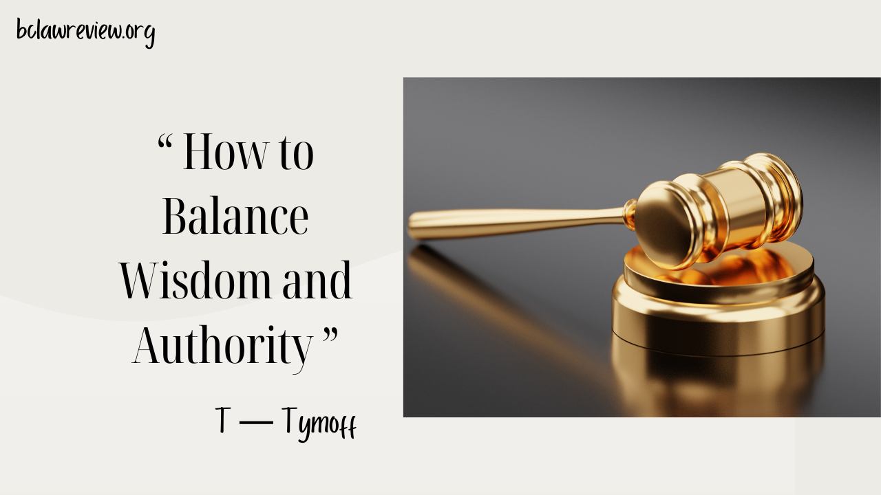 Art of balancing wisdom and authority